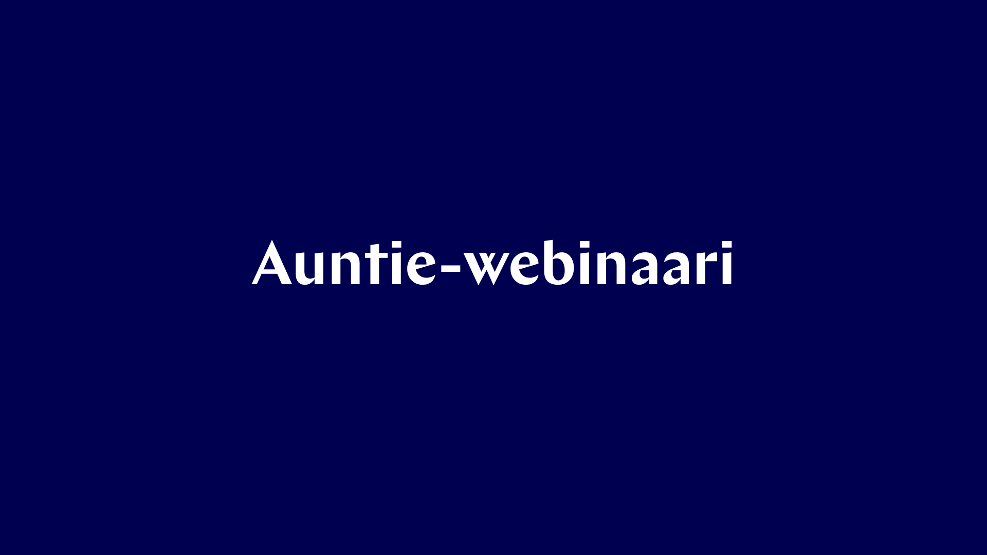 Auntie-webinaari